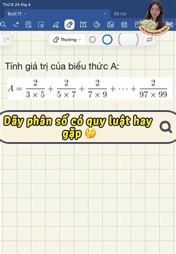 Tổng dãy phân số nhanh gọn: mẹo 3 bước giải 32/99