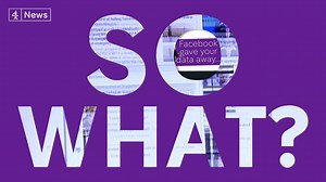 100K views · 366 reactions | So What: Your Facebook data is out there, but what does it actually mean for YOU? We help you answer the key questions: | Channel 4 News | Facebook