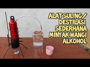 Cara Membuat Alat Suling/Destilasi Sederhana