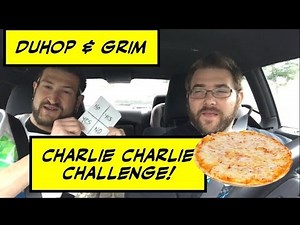 Duhop & Grim : Charlie Charlie Challenge : DF Version