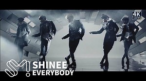 SHINee - Everybody (MV 2013.10.10 ) 【重置4K】
