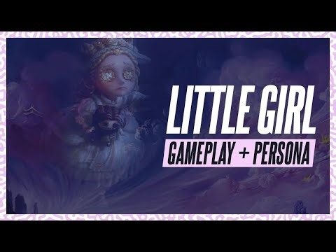 Little Girl - Gameplay + Persona Build l Identity v