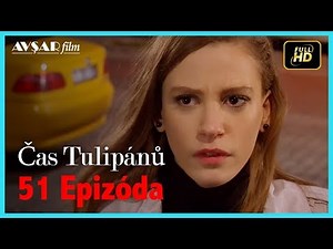 Čas Tulipánů | 51. Epizóda