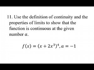 11. Use the definition of continuity and the properties of limits to show that the function is