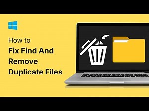 How To Fix Find And Remove Duplicate Files
