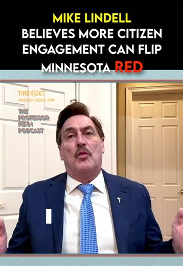 Mike Lindell believes more citizen engagement can flip Minnesota RED! #USA #MN #ProfessorPenn