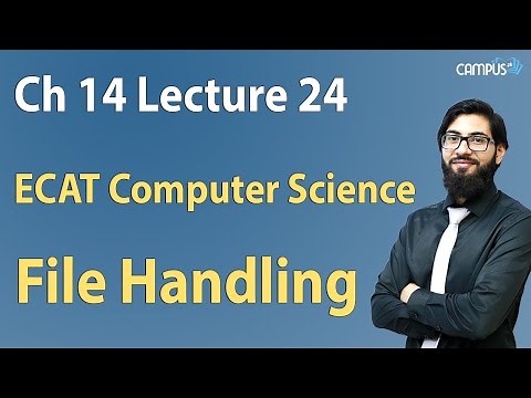 ECAT Computer Science - Ch 14, File Handling - ECAT Computer