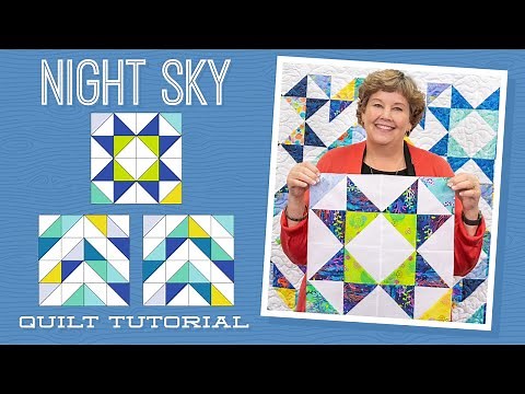 Make a "Night Sky" Quilt with Jenny Doan of Missouri Star (Video Tutorial)