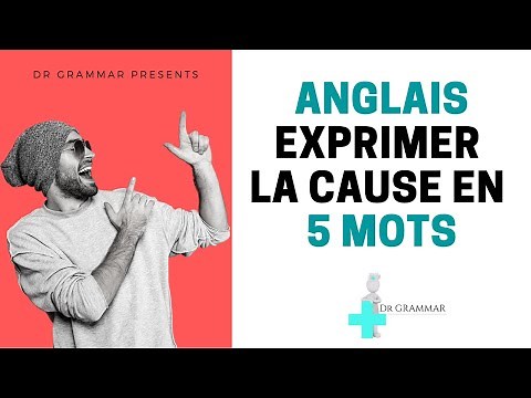 S'EXPRIMER FACILEMENT EN ANGLAIS : 5 mots utiles pour exprimer la CAUSE (cours d'anglais)