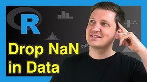 Remove Rows with NaN Values in R (3 Examples) | Drop, Delete & Select