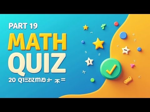 Math Quiz Part 19 | 20 Easy Math Questions with Answers ✓