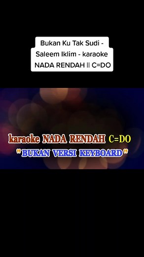 Bukan Ku Tak Sudi - Saleem Iklim - karaoke NADA RENDAH || C=DO #karaoke #bukankutaksudi