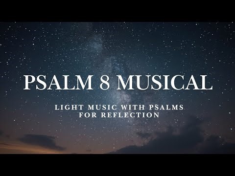 Psalm 8 – The Glory of God’s Creation (Sung Version) | WhisperOfWisdom111 ‪@WhisperofWisdom111‬