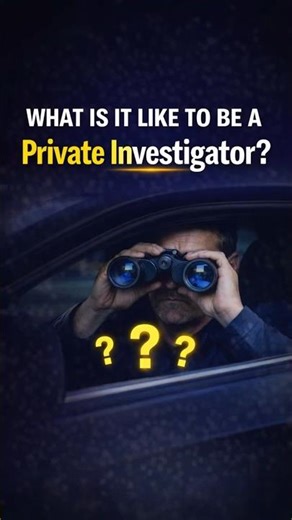 In the Life of a Private Investigator