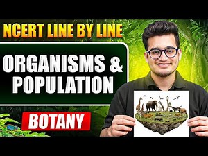 Organisms and Population FULL CHAPTER || NCERT Line by Line || Vipin Sir