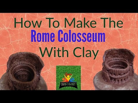 How to make the Rome Colosseum with clay || world of wonder || Clay Colosseum