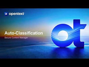 Automate Document Classification with OpenText Secure Content Manager