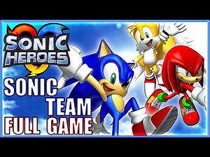 SONIC HEROES Sonic Team Gameplay Walkthrough FULL GAME No Commentary