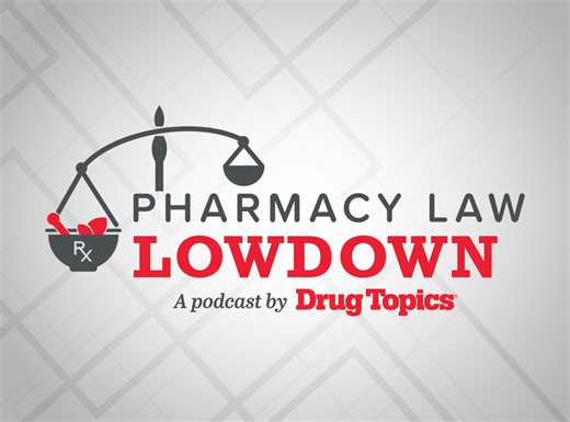 Pharmacy Law Lowdown: Final DSCSA Implementation Updates | Drug Topics