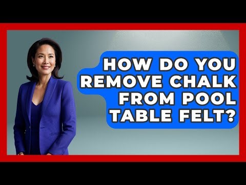 How Do You Remove Chalk From Pool Table Felt? - Billiards Hustlers