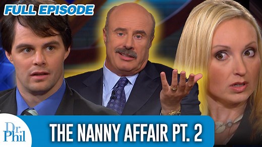 The Nanny Affair Pt. 2 | FULL EPISODE | Dr. Phil Dr. Phil turns up the heat on the fireman who slept with his teenage nanny, and delves deeper into the affair that shattered the lives of a husband and wife, and her best friend and parents. Pt. 2 (From Dr. Phil Season 6) #marriage #affair #cheating #nanny | Dr. Phil