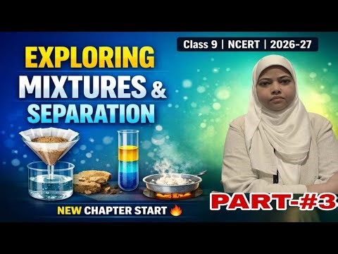 👉 Exploring Mixtures & Separation | Class 9 Science Chapter 1|part-3| CBSE 2026|NCERT|HafsaClasses
