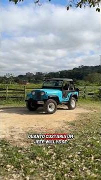 Jeep Willys: Quanto custaria se fosse lançado hoje em dia? 🛻😱 #jeep #jeepwillys #willysjeep