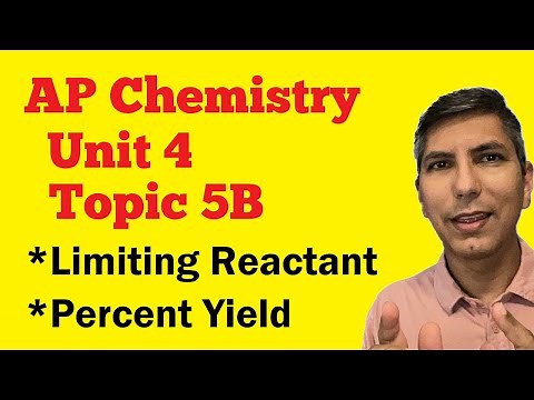 Stoichiometry Problems - Limiting Reactant & Percent Yield - AP Chem Unit 4, Topic 5b