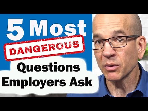 The 5 Most Dangerous Interview Questions You Must Watch-out for