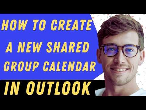 How To Create A New Shared Group Calendar In Outlook - Full Guide