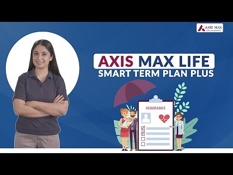 Axis Max Life Smart Term Plan Plus | 6-in-1 Term Insurance for Everyone #terminsurance