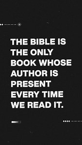 The Bible is the only book whose author is present every time we read it. | John Lindell