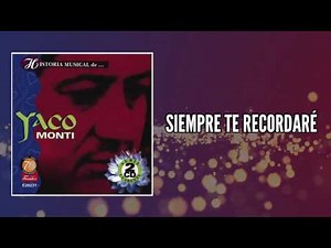 Siempre te recordaré - Yaco Monti / Discos Fuentes