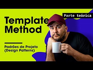 Template Method Teoria - Padrões de Projeto - Parte 39/45