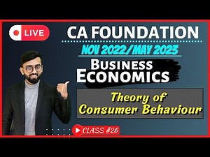 Theory of Consumer Behaviour CA Foundation | CA Foundation Business Economics | Class # 26