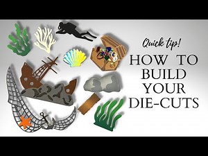 How to Build Your Die-cuts!