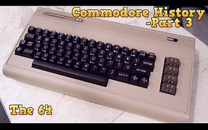 【8-Bit Guy】Commodore 的历史 第三话 - Commodore 64 完整版（重制版）