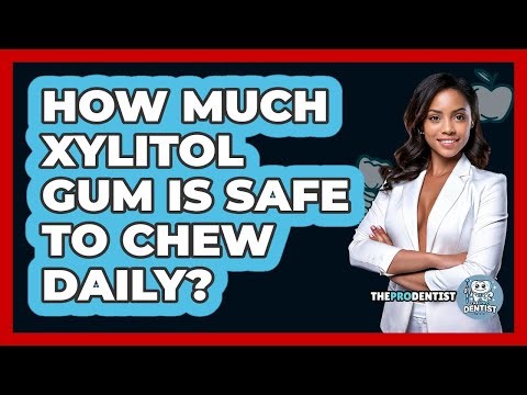 How Much Xylitol Gum Is Safe To Chew Daily?