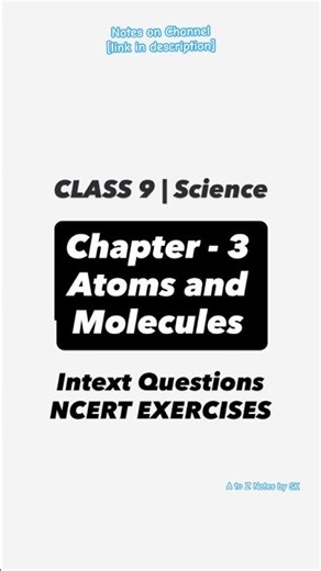 Atoms and Molecules NCERT Exercises & Intext Questions🔥| CLASS 9th Science | NCERT covered
