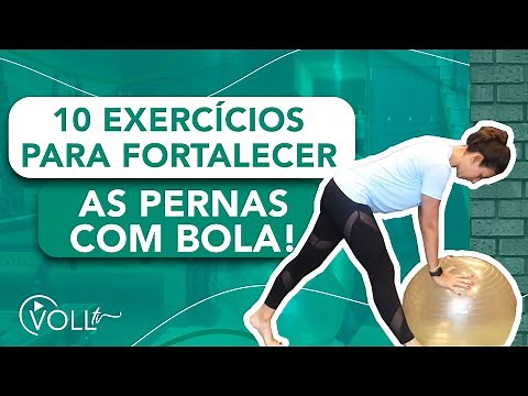 10 Exercícios para FORTALECER as Pernas com BOLA!