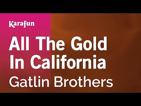 All The Gold In California - Gatlin Brothers | Karaoke Version | KaraFun