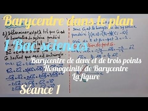 Le barycentre dans le plan. séance 1. 1Bac sciences. barycentre des points et Homogénéité et figure
