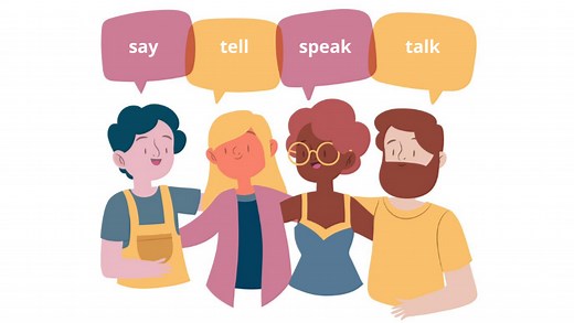 Just say it! Differences between say, tell, speak and talk