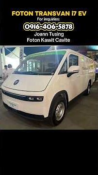 FOTON TRANSVAN i7 EV - Electric Vehicle (Philippines)