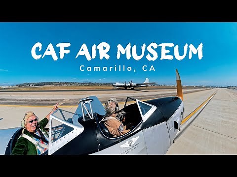 Visiting the CAF Air Museum in Camarillo, CA