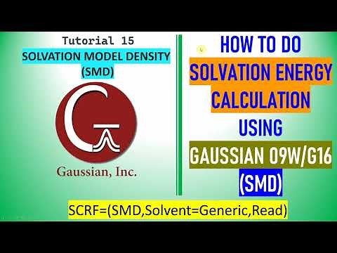 How to do solvation energy calculation using Gaussian 09w and g16 | SCRF=(SMD,Solvent=Generic,Read)