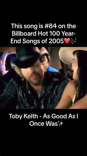 As Good As I Once Was by Toby Keith is the 84th top song of 2005 on the Billboard Hot 100 Year-End chart❤️🎶🎧 #tobykeith | Toby Keith Fans