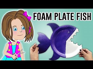 How To Make Foam Plate Fish | DIY Paper Plate Fish Ideas | Fish Kids Craft At Home