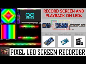 Record Your PC Screen and Playback on RGB LEDs | Pixel LED Driver Using Arduino and SD card