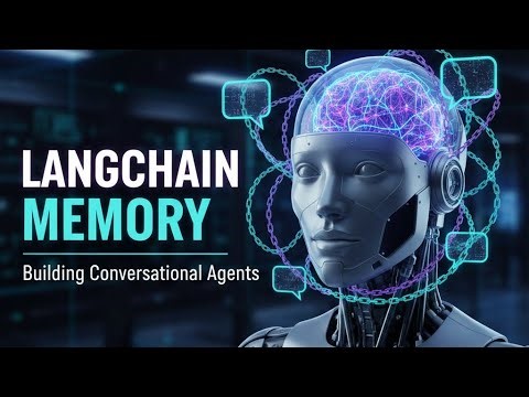 LangChain Memory: Building Conversational Agents